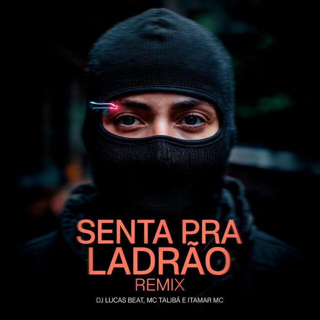SENTA PRA LADRÃO (REMIX)