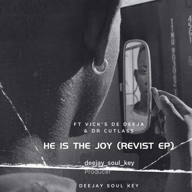 He Is the Joy (Revisit Mix)