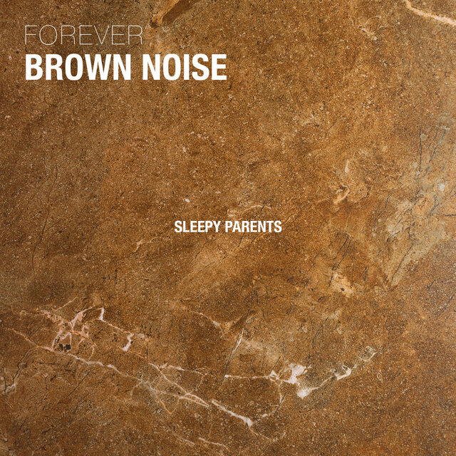 Forever Brown Noise