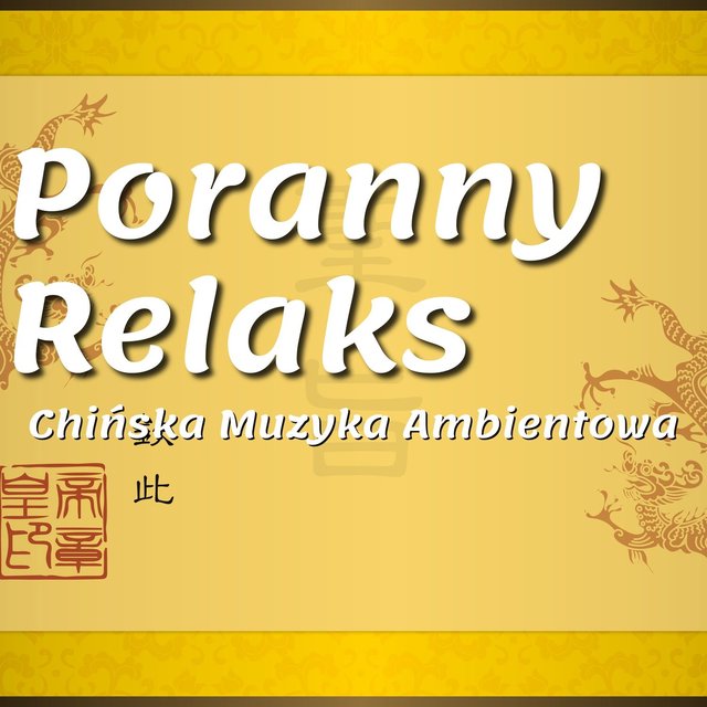 Poranny Relax, Chińska Muzyka Ambientowa
