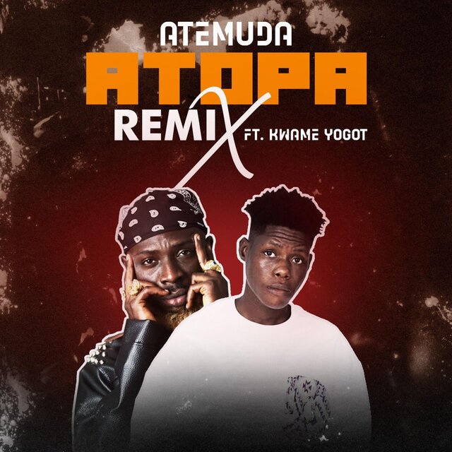Atopa (feat. Kwame Yogot) [Remix]