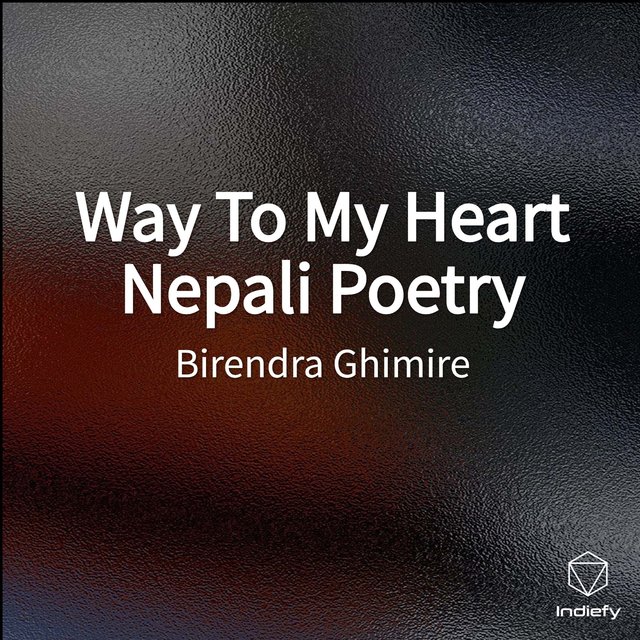 Way To My Heart Nepali Poetry
