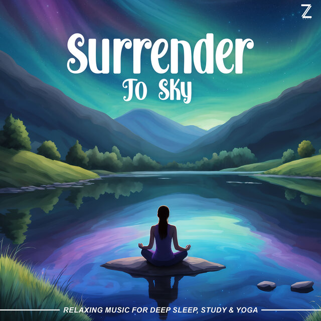 Surrender To Sky - Relaxing Music For Deep Sleep, Study & Yoga