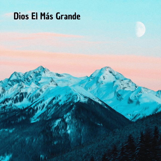 Dios El Más Grande (Piano Instrumental)