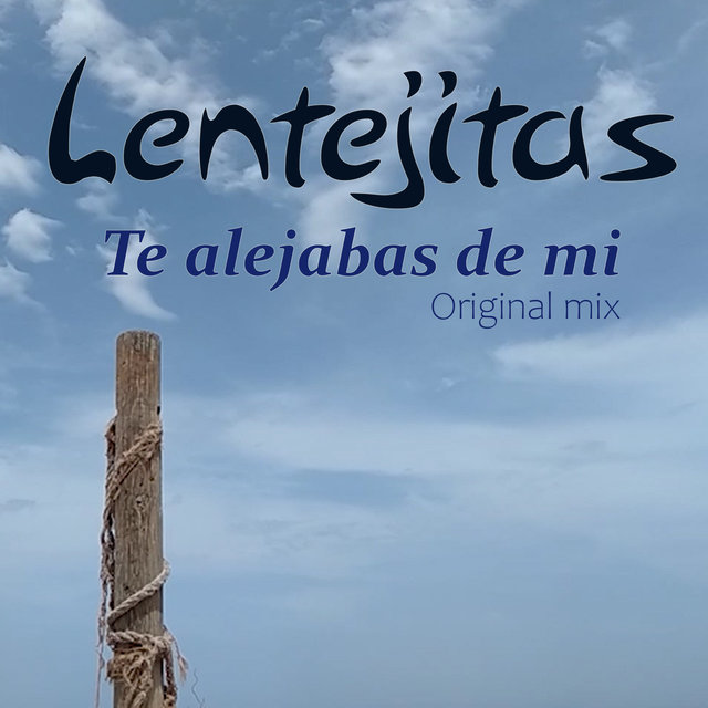 Te alejabas de mi