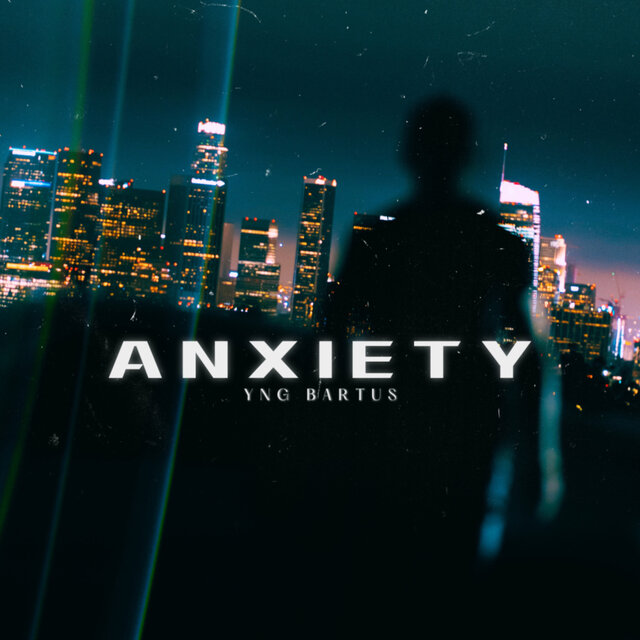 ANXIETY
