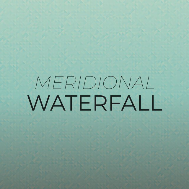 Meridional Waterfall