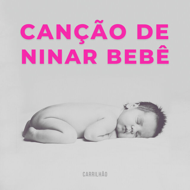Canção De Ninar Bebê - Carrilhão