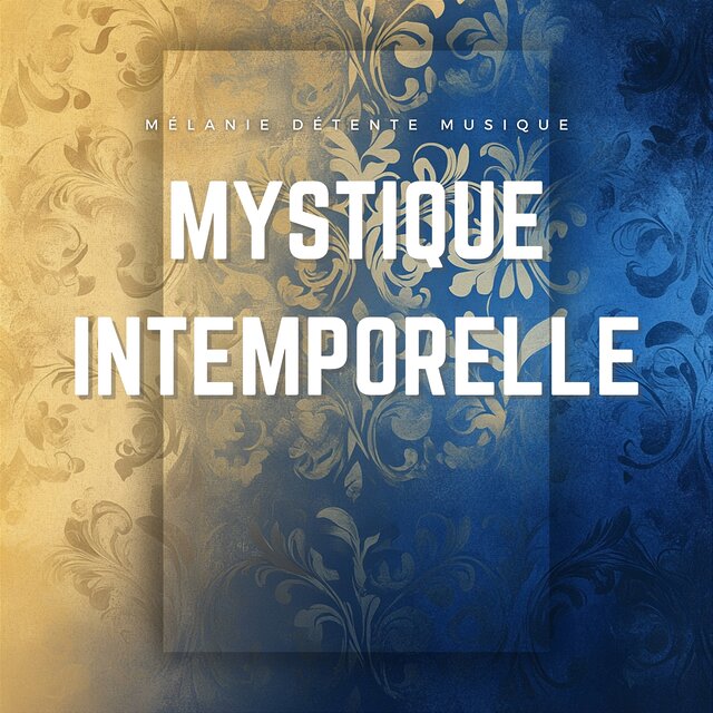 Mystique intemporelle