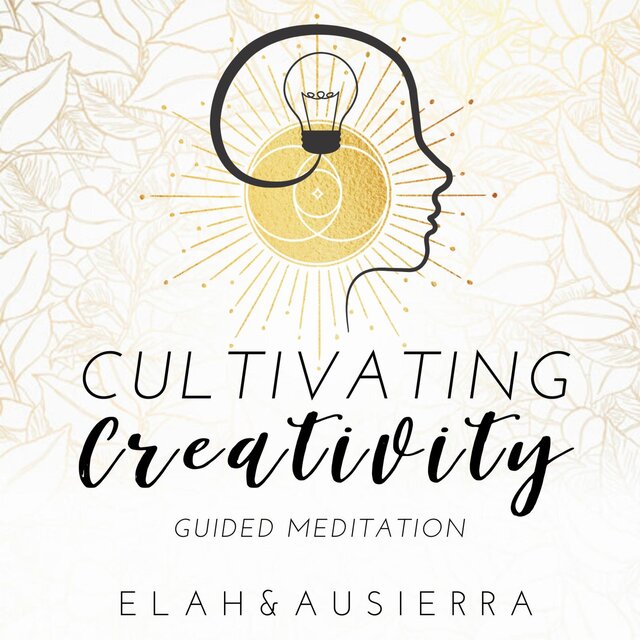 Cultivating Creativity Guided Meditation