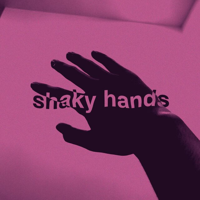 shaky hands