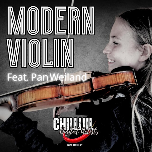CHILLIJIL MODERN VIOLIN (FEAT. PAN WEILAND)