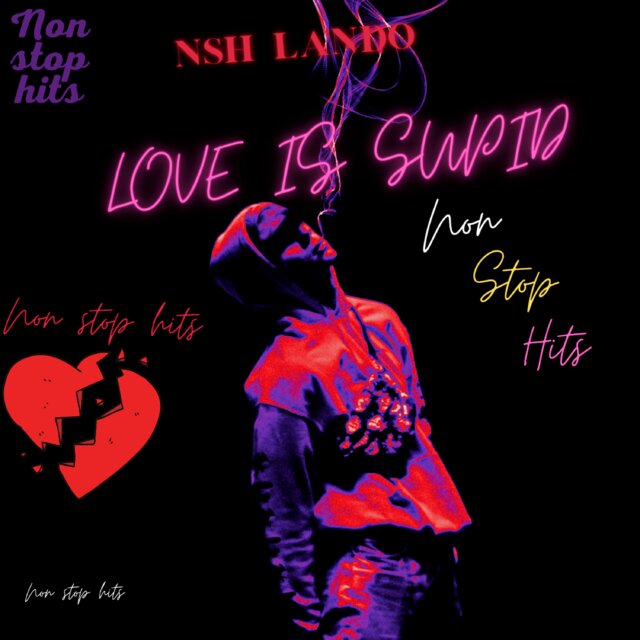 Love Is Stupid