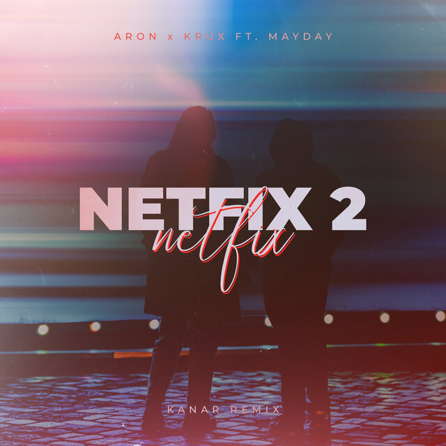 NETFIX 2 (KANAR REMIX)