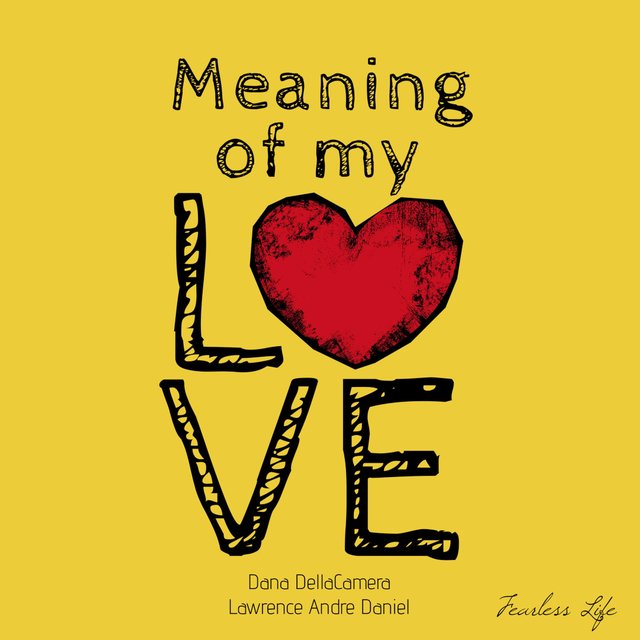 Meaning of My Love (feat. Lawrence Andre Daniel)