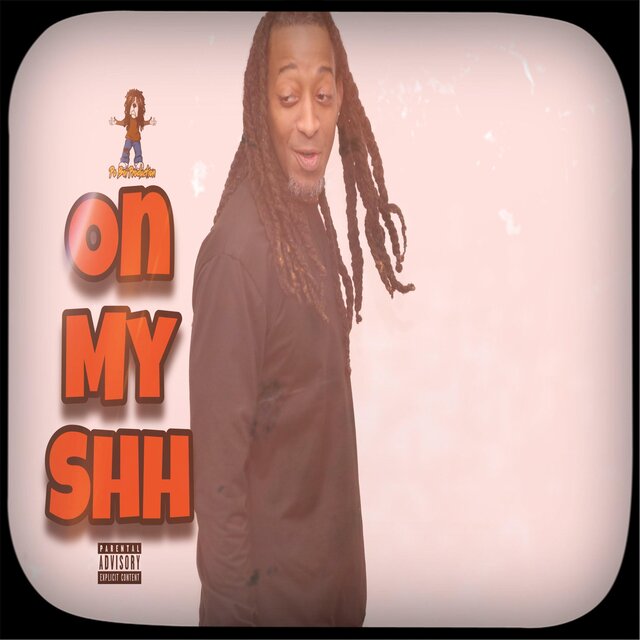 On My Shhh (feat. Po Boi Production)