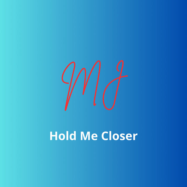 Hold Me Closer