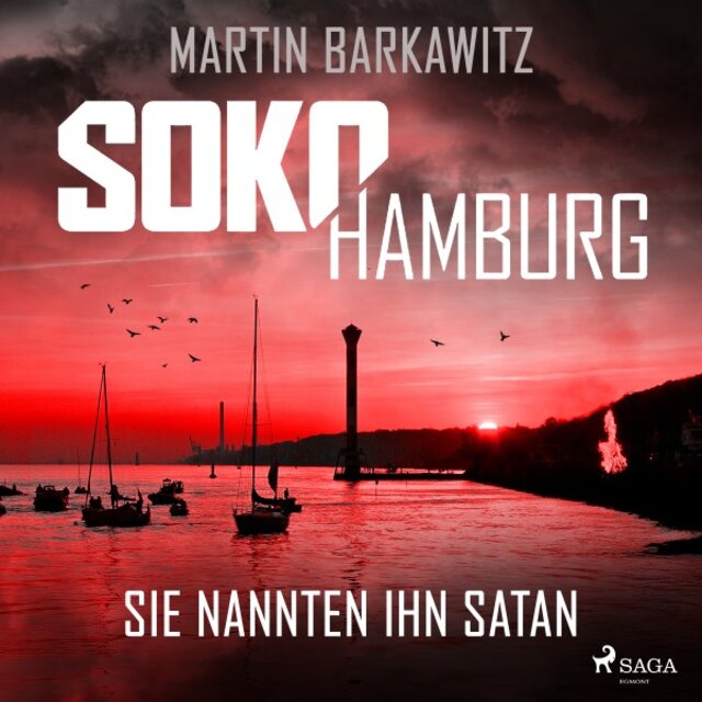 Soko Hamburg: Sie nannten ihn Satan (Ein Fall für Heike Stein, Band 12)
