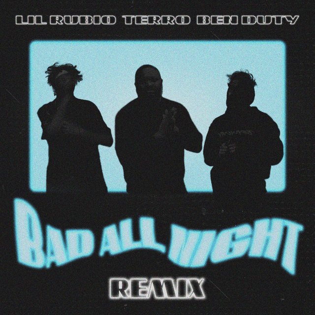 bad all night (feat. Terro & Ben Duty) [Remix]