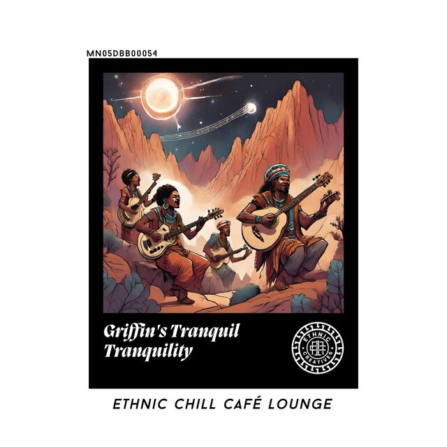 Griffin's Tranquil Tranquility: Ethnic Chill Café lounge