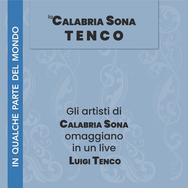 La Calabria sona Tenco (In qualche parte del mondo) (Omaggio live a Luigi Tenco)