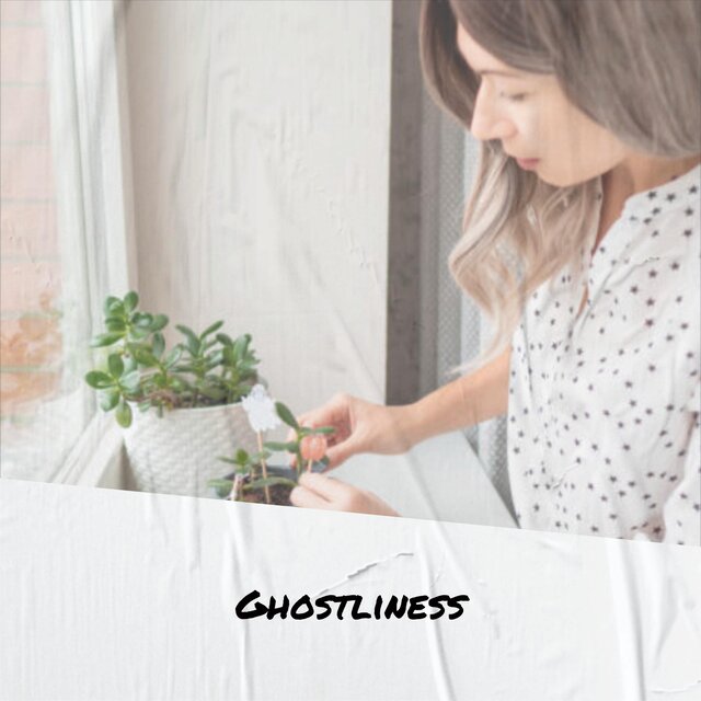 Ghostliness