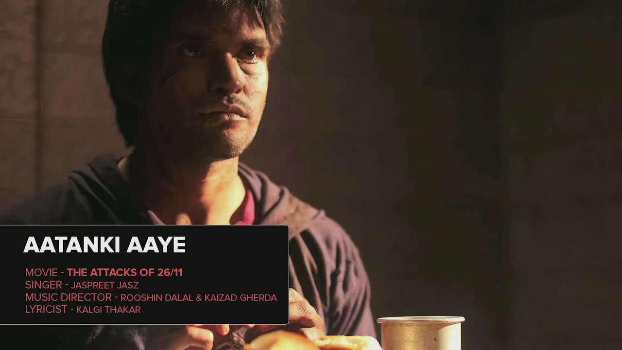 Aatanki Aaye (From "The Attacks Of 26/11")
