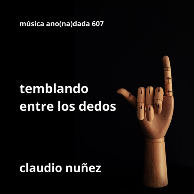 temblando entre los dedos