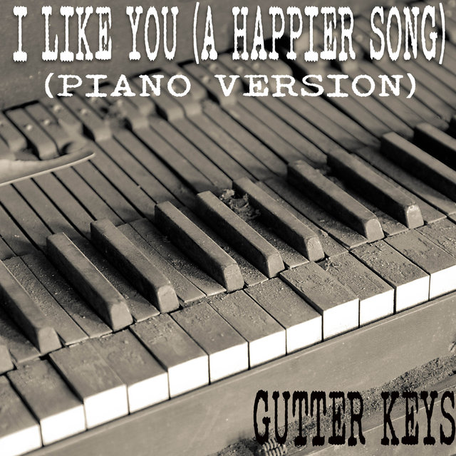 I Like You (A Happier Song) (Piano Version)