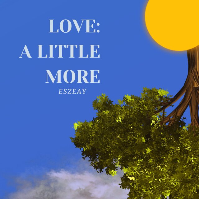 Love: A Little More