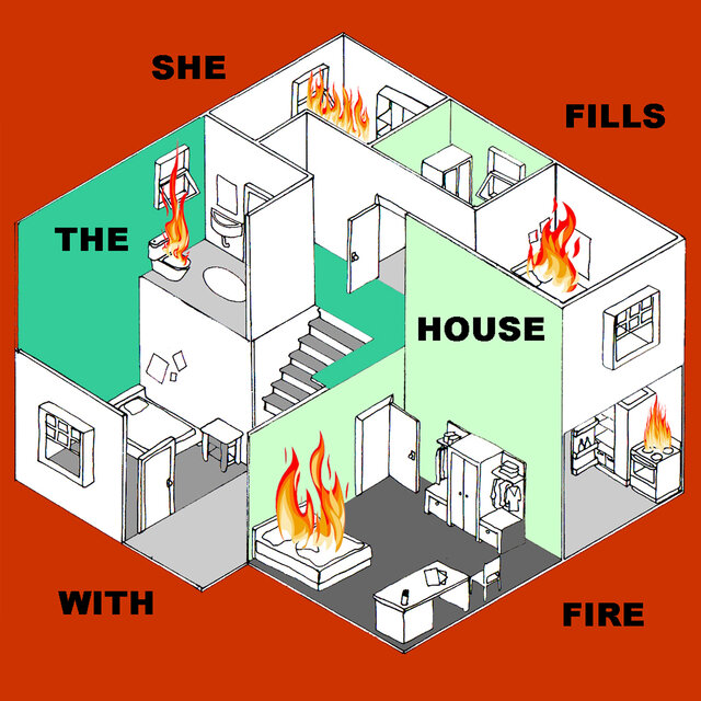 She Fills The House With Fire