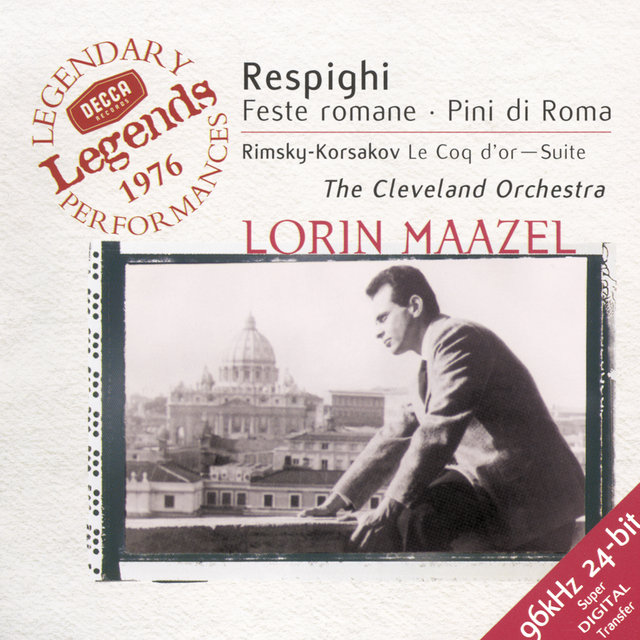 Cover art for album Respighi: Roman Festivals; Pines of Rome / Rimsky-Korsakov: The Golden Cockerel Suite by The Cleveland Orchestra, Lorin Maazel