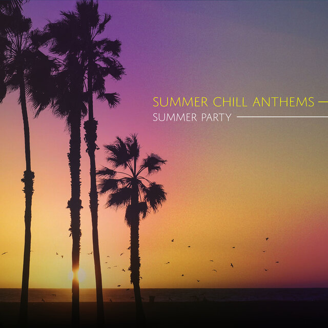 Summer Chill Anthems