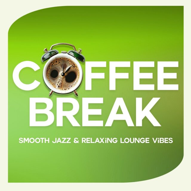 Coffee Break - Smooth Jazz & Relaxing Lounge Vibes