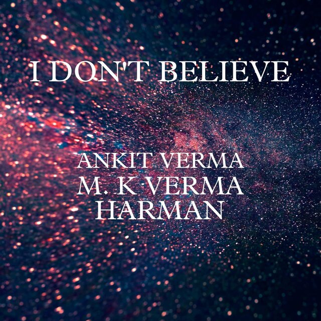 I DON'T BELIEVE