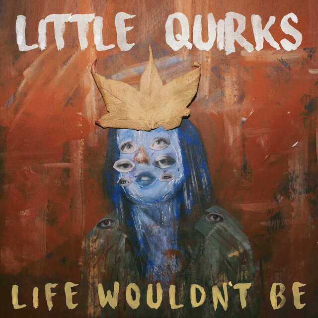 Life Wouldn't Be