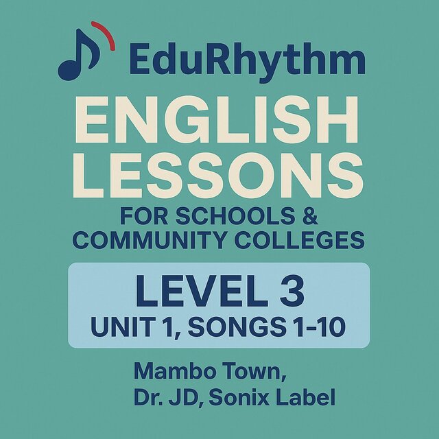 ENGLISH LESSONS LEVEL 3 UNIT1, SONGS 1-10