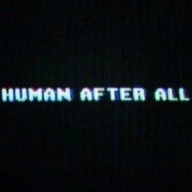 Human After All