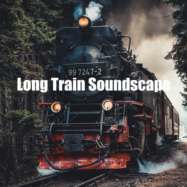 Long Train Soundscape