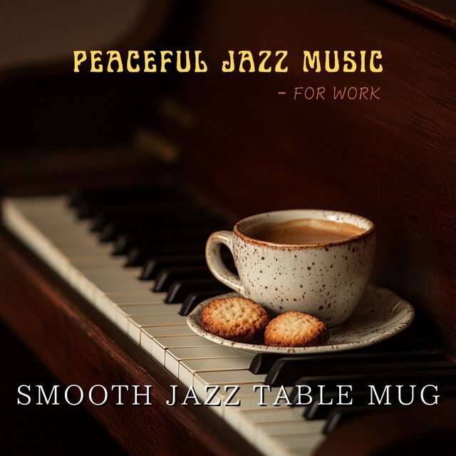 Peaceful Jazz Music - for Work