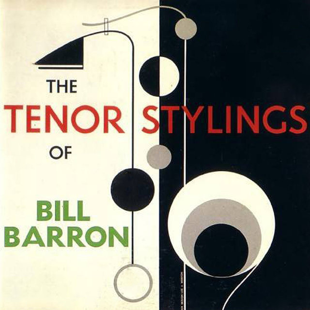 The Tenor Stylings Of Bill Barron