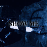 SHOW ME