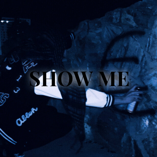 SHOW ME