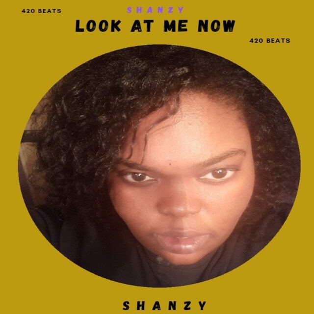 Shanzy look at me now