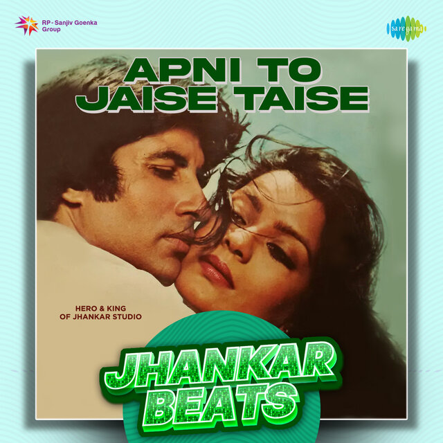 Apni to Jaise Taise (Jhankar Beats)