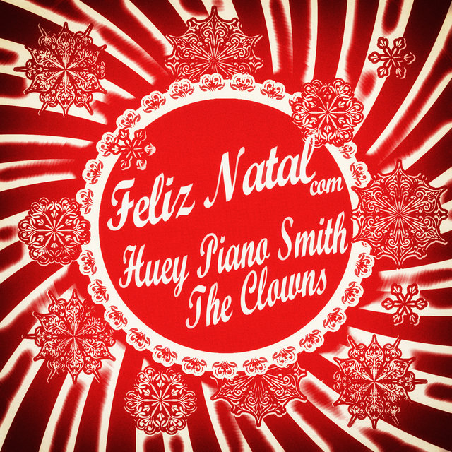 Feliz Natal Com Huey Piano Smith & The Clowns
