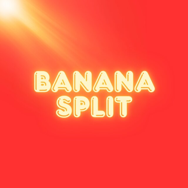 Banana Split