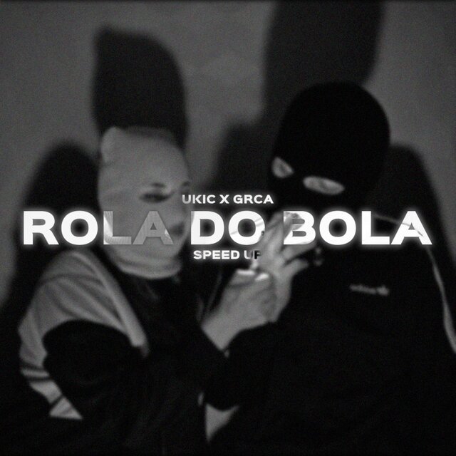 ROLA DO BOLA (SPEED UP) (feat. Ukic)