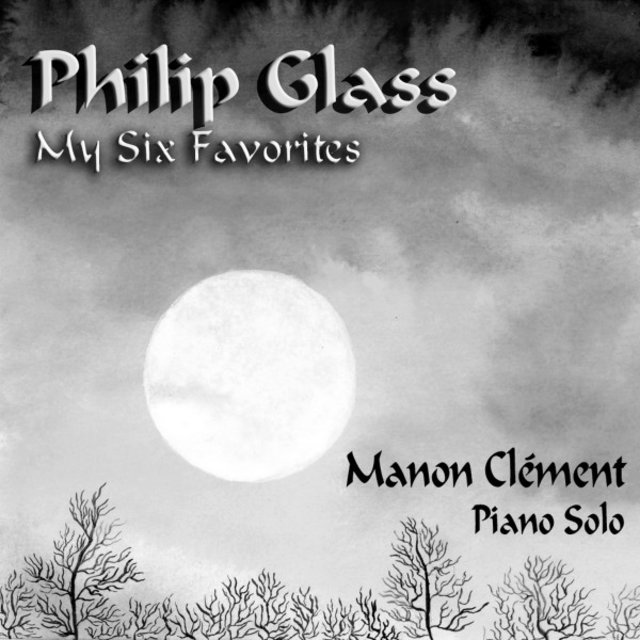 Philip Glass - My Six Favorites (Manon Clément - Piano Solo)