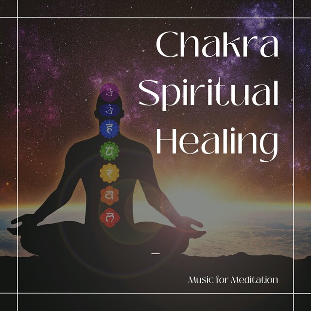 Chakra Spiritual Healing Music for Meditation